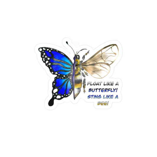 Float like a butterfly sting like a bee Kiss-Cut Vinyl Decals